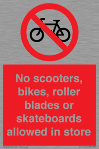 No scooters, bikes, roller blades or skateboards allowed in store